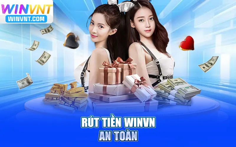Rút tiền Winvn an toàn