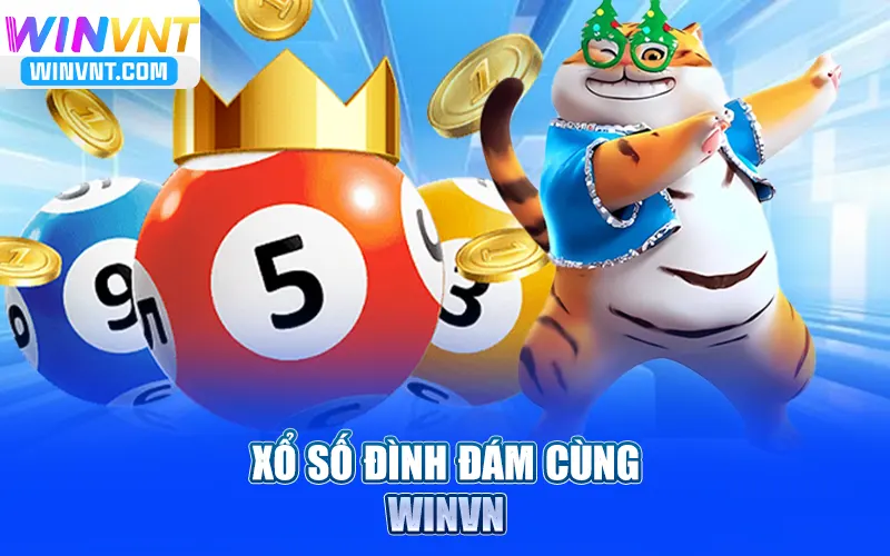 Xổ số đình đám cùng Winvn